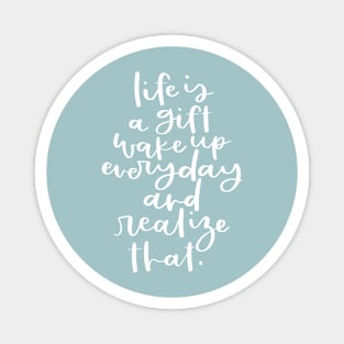 Life Is A Gift Magnet